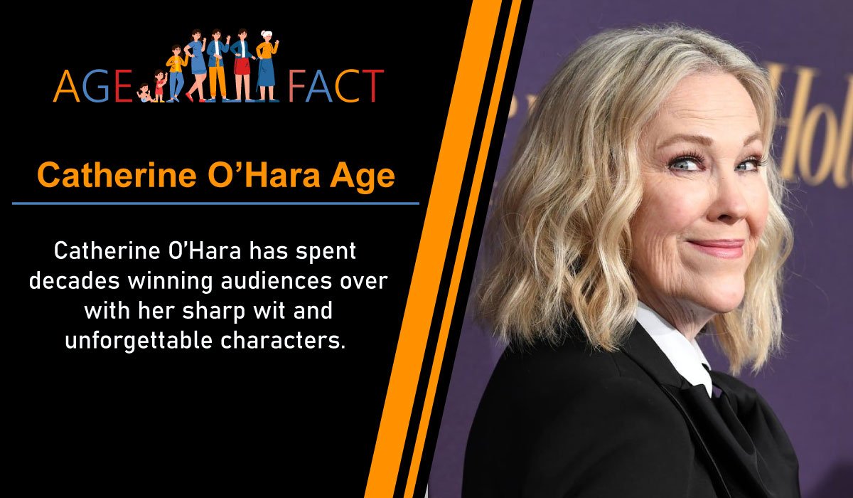 Catherine O’Hara Age