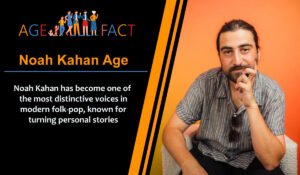 Noah Kahan Age