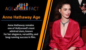 Anne Hathaway Age