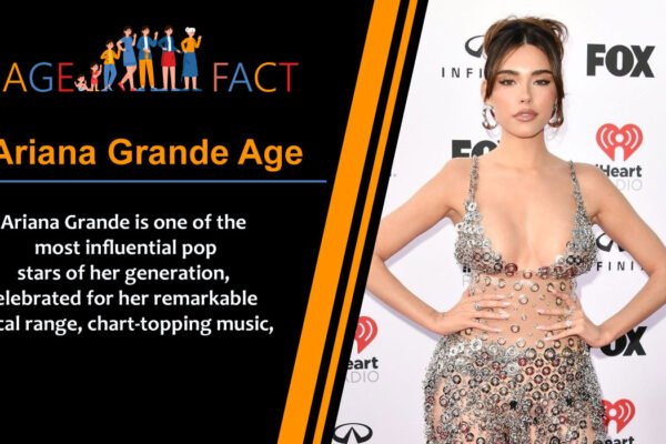 Ariana Grande Age