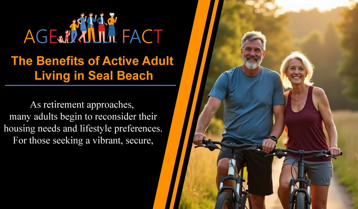 The Benefits of Active Adult Living in Seal Beach