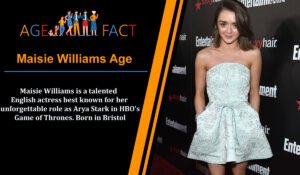 Maisie Williams Age