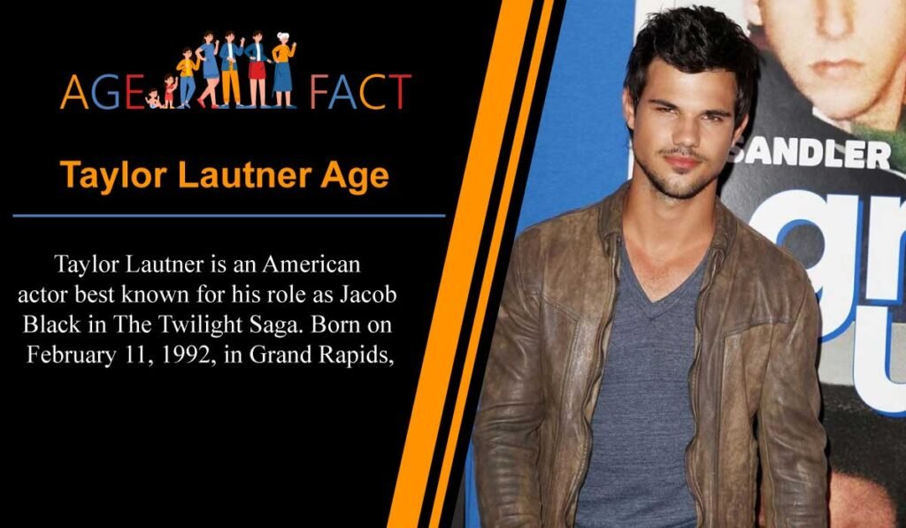 Taylor Lautner Age