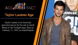 Taylor Lautner Age