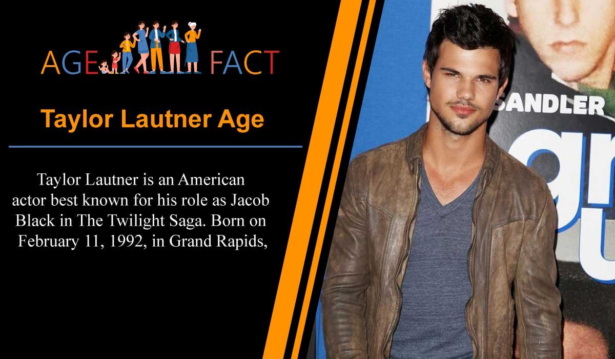 Taylor Lautner Age