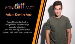 Adam Devine Age