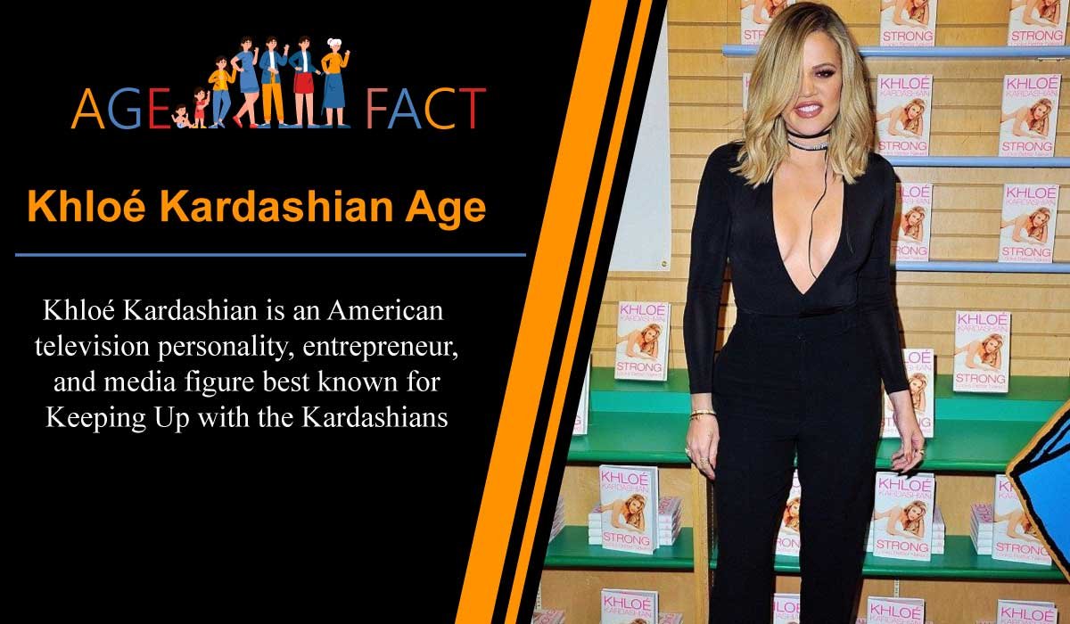 Khloé Kardashian Age