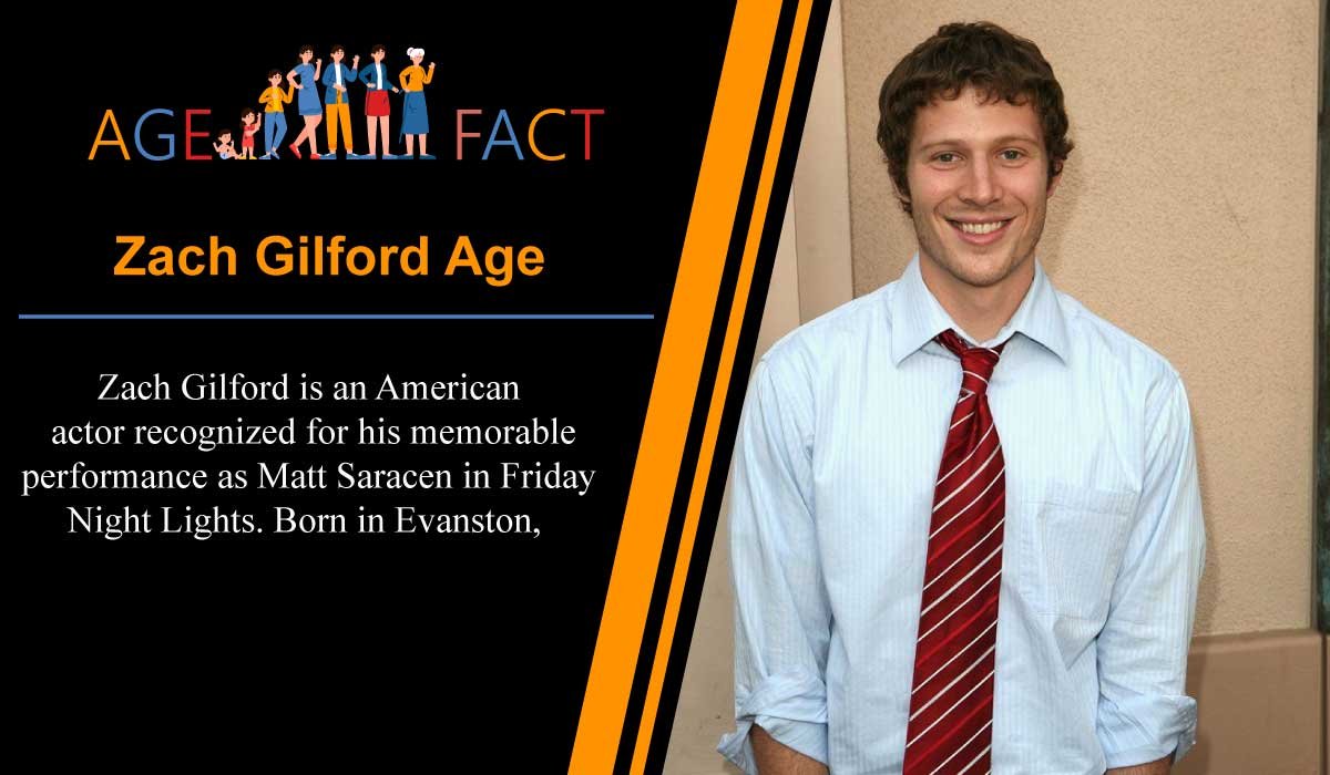 Zach Gilford Age