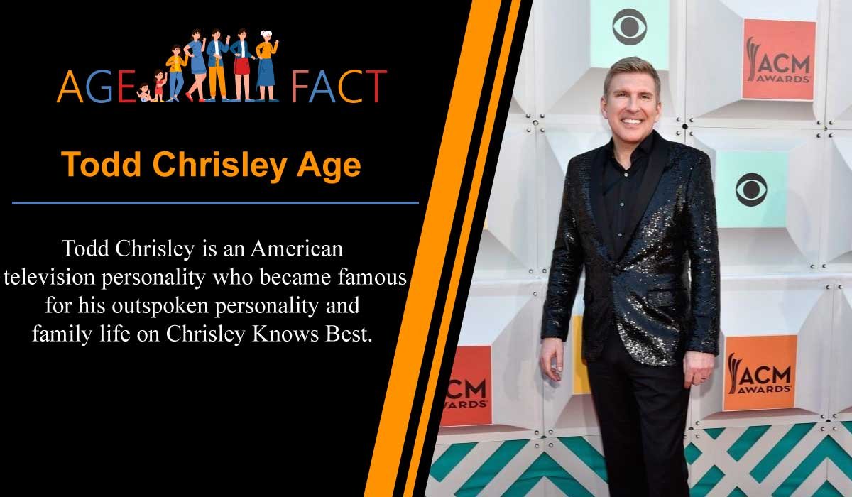 Todd Chrisley Age