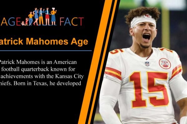Patrick Mahomes Age