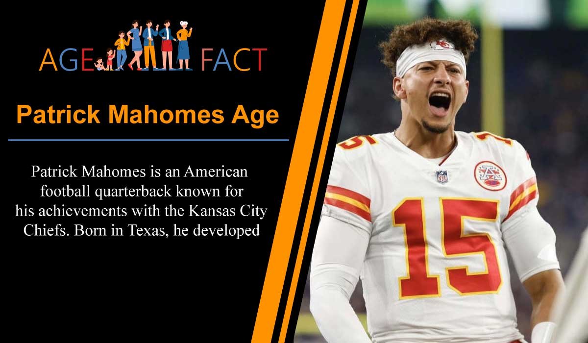Patrick Mahomes Age